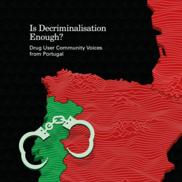 ¿Es la descriminalización suficiente? Voces de la comunidad de personas que usan drogas en Portugal