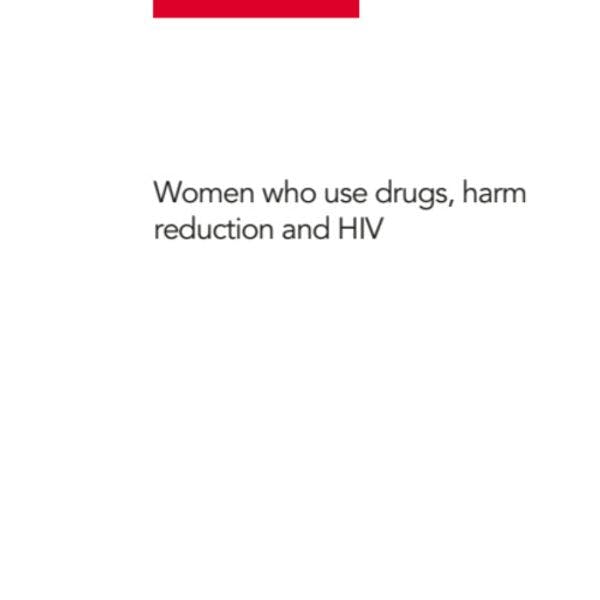 Mujeres que usan drogas, reducción de daños y VIH