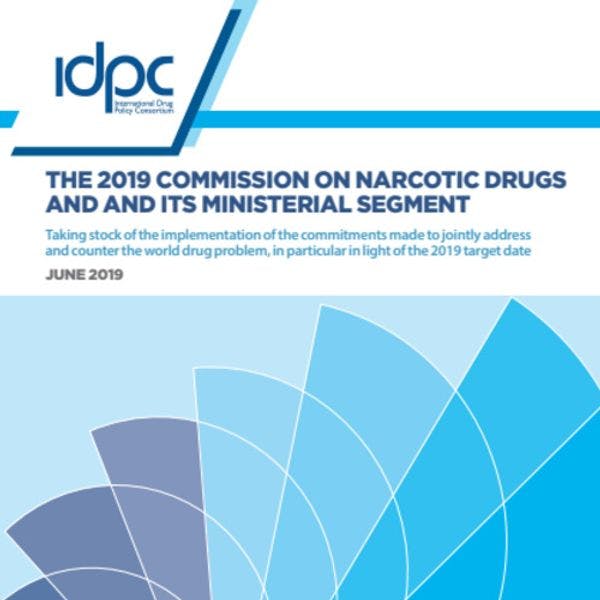 The 2019 Commission on Narcotic Drugs and its Ministerial Segment: Report of Proceedings
