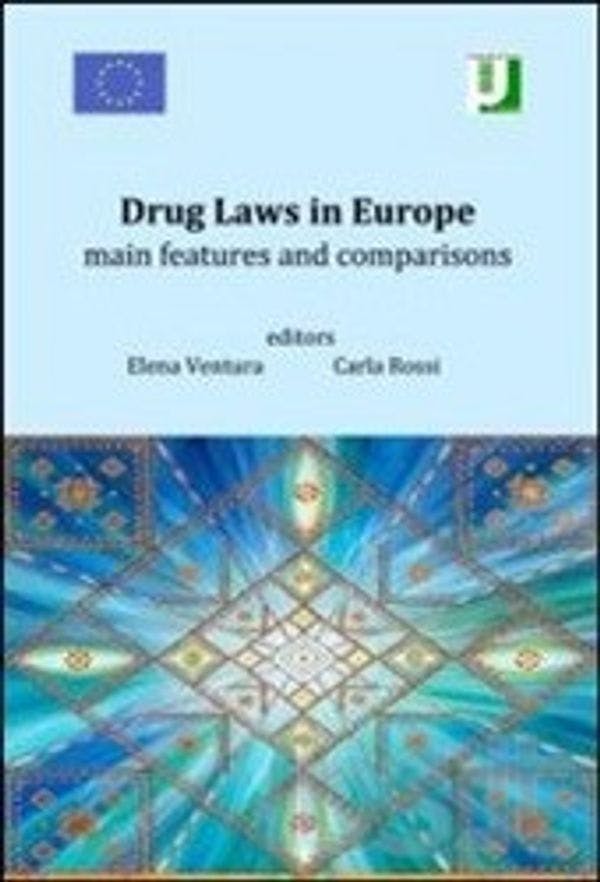 Drug laws in Europe: main features and comparisons